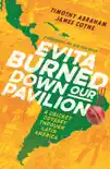 Evita Burned Down Our Pavilion sinopsis y comentarios