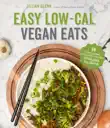 Easy Low-Cal Vegan Eats synopsis, comments