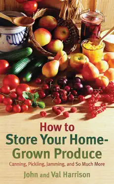 how to store your home-grown produce book cover image