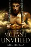 Mutant Unveiled synopsis, comments