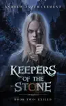 Exiled: Keepers of the Stone Book Two