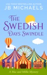 The Swedish Days Swindle: A Mac and Millie Mystery