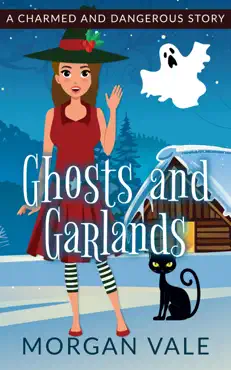 ghosts and garlands: a charmed and dangerous holiday special book cover image