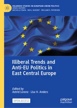 illiberal trends and anti-eu politics in east central europe book cover image