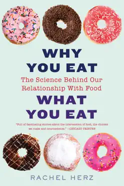 why you eat what you eat: the science behind our relationship with food book cover image