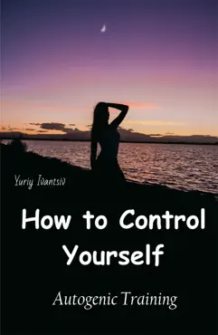 how to control yourself. autogenic training. book cover image