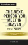The Next Person You Meet in Heaven: The Sequel to The Five People You Meet in Heaven by Mitch Albom (Discussion Prompts) sinopsis y comentarios