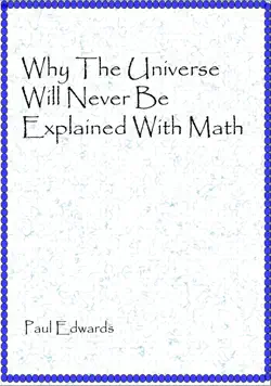 why the universe will never be explained with math book cover image