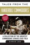 Tales from the Vanderbilt Commodores synopsis, comments