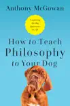 How to Teach Philosophy to Your Dog synopsis, comments