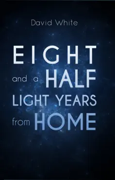 eight and a half light years from home book cover image