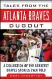 Tales from the Atlanta Braves Dugout synopsis, comments
