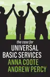 The Case for Universal Basic Services synopsis, comments