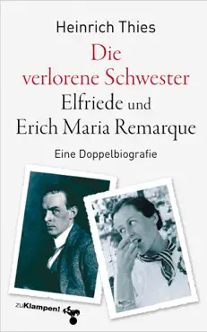 die verlorene schwester – elfriede und erich maria remarque imagen de la portada del libro