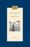 Patriarcas y profetas synopsis, comments