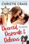 Divorced, Desperate and Delicious e-book