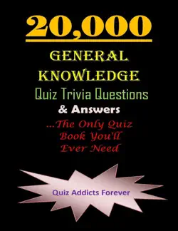 20,000 general knowledge quiz trivia questions and answers book cover image