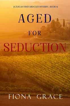 aged for seduction (a tuscan vineyard cozy mystery—book 4) book cover image