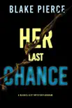 Her Last Chance (A Rachel Gift FBI Suspense Thriller—Book 2) e-book