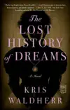 The Lost History of Dreams synopsis, comments