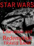 Star Wars: Liberation and Redemption book summary, reviews and download
