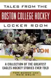 Tales from the Boston College Hockey Locker Room synopsis, comments