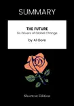 SUMMARY - The Future: Six Drivers of Global Change by Al Gore sinopsis y comentarios