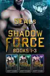 SEALs of Shadow Force Romantic Suspense Box Set, 1-3 synopsis, comments