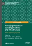 Managing Distributed Cloud Applications and Infrastructure