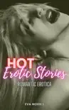 Hot Erotic Stories (Romantic Erotica Book 1) e-book