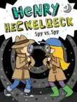 Henry Heckelbeck Spy vs. Spy synopsis, comments