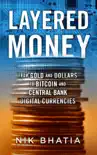 Layered Money book summary, reviews and download