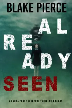 already seen (a laura frost fbi suspense thriller—book 2) book cover image