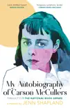 My Autobiography of Carson McCullers sinopsis y comentarios