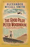 The Good Pilot Peter Woodhouse synopsis, comments
