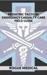 Pediatric Tactical Emergency Casualty Care synopsis, comments