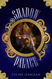 The Shadow Palace synopsis, comments