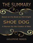 The Summary of Shoe Dog: A Memoir By the Creator of Nike: Based on the Book by Phil Knight sinopsis y comentarios