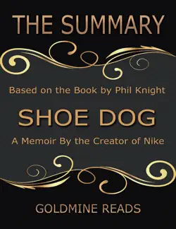 the summary of shoe dog: a memoir by the creator of nike: based on the book by phil knight imagen de la portada del libro