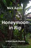Honeymoon in Rio (The Blind Sleuth Mysteries Book 3) sinopsis y comentarios