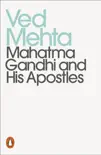 Mahatma Gandhi and His Apostles sinopsis y comentarios