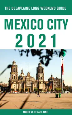 mexico city - the delaplaine 2021 long weekend guide book cover image