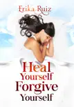 Heal Yourself Forgive Yourself synopsis, comments