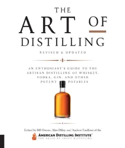 the art of distilling, revised and expanded book cover image