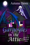 Gargoyles in the Attic synopsis, comments