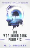101 Worldbuilding Prompts synopsis, comments