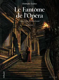 le fantôme de l'opéra (tome 1). d'après l'oeuvre de gaston leroux imagen de la portada del libro