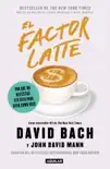 El factor Latte synopsis, comments