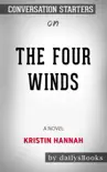 The Four Winds: A Novel by Kristin Hannah: Conversation Starters sinopsis y comentarios