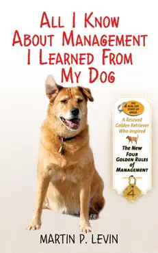 all i know about management i learned from my dog book cover image